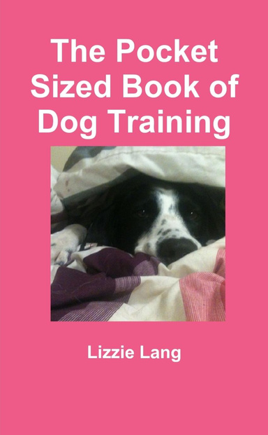 The Pocket Sized Book of Dog Training