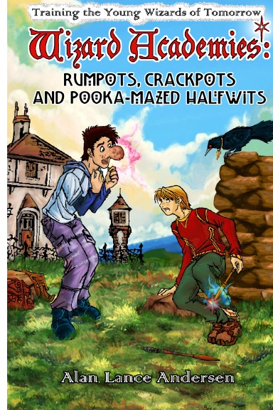 Wizard Academies — Rumpots, Crackpots, and Pooka-Mazed Halfwits