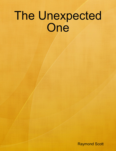 The Unexpected One