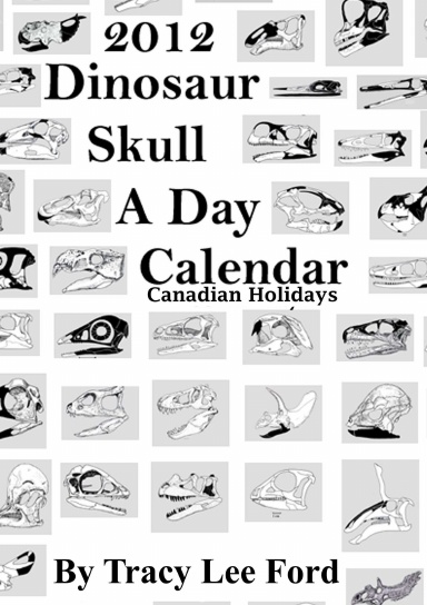 2012 Dinosaur Skull a Day Calendar Canadian Holidays