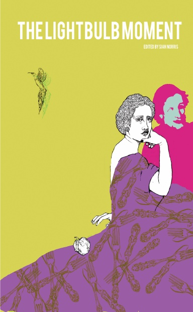 The Light Bulb Moment: The stories of why we are feminists