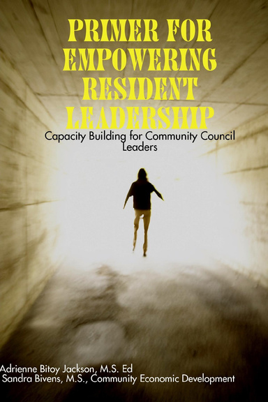 Primer for Empowering Resident Leadership: Capacity Building for Community Council Leaders