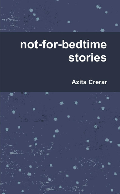 Not-for-Bedtime Stories