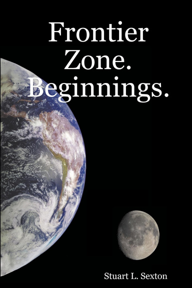 Frontier Zone. Beginnings.