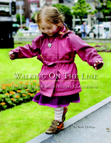Walking on the Line: In the 3-to-6 Montessori Classroom