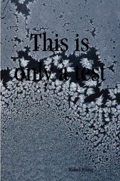 This is only a test