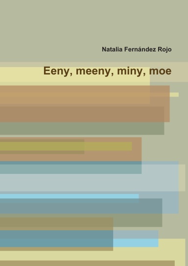 Eeny, meeny, miny, moe