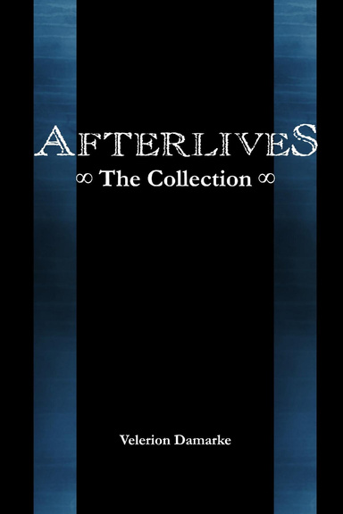 Afterlives: The Collection