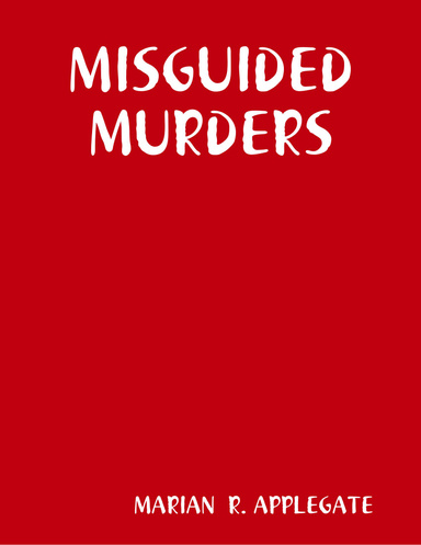 MISGUIDED MURDERS