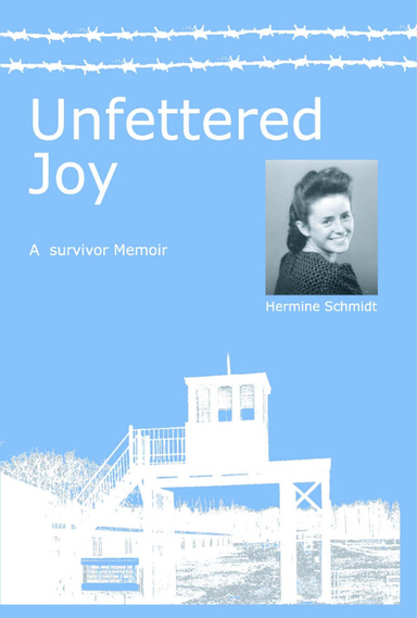 Unfettered Joy: A Survivor Memoir