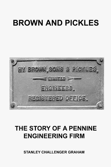 Brown and Pickles: The Story of a Pennini Engineering Firm