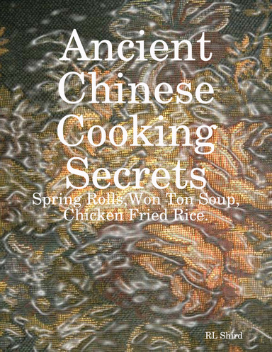 Ancient Chinese Cooking Secrets