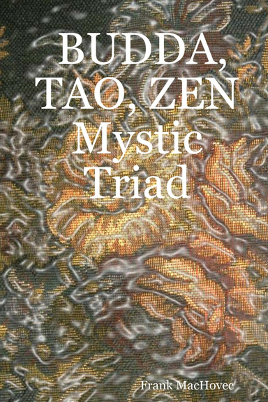 Budda, Tao, Zen   : Mystic Triad