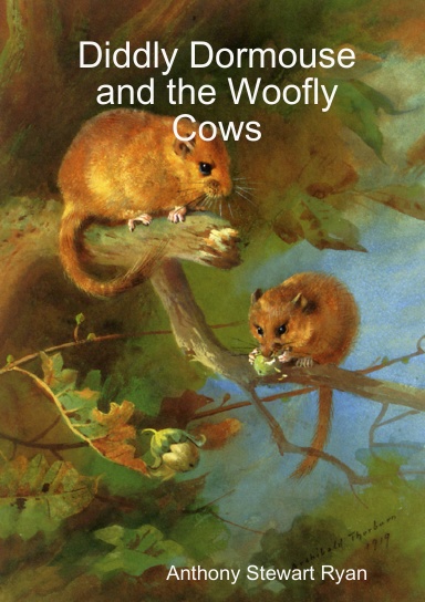 Diddly Dormouse and the Woofly Cows