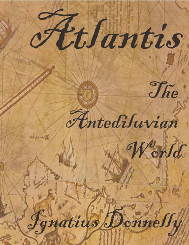 The History of Atlantis : The Antideluvian World