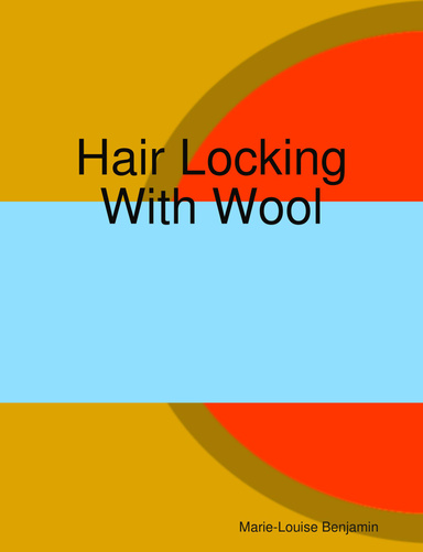 Hair Locking With Wool