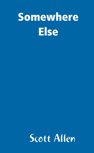 Somewhere Else