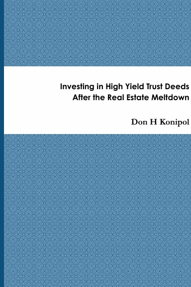 Investing in High Yield Trust Deeds After the Real Estate Meltdown