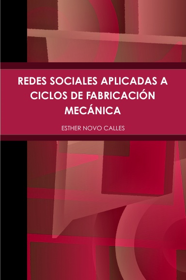 REDES SOCIALES APLICADAS A CICLOS DE FABRICACIÓN MECÁNICA