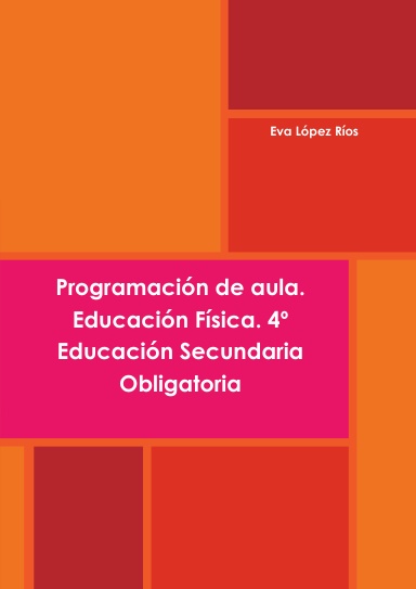 Programación de aula. Educación Física. 4º Educación Secundaria Obligatoria