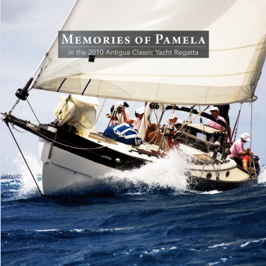 Memories of Pamela in the 2010 Antigua Classic Yacht Regatta