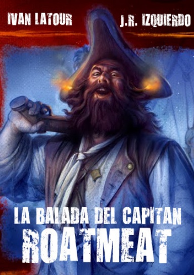 LA BALADA DEL CAPITÁN ROATMEAT