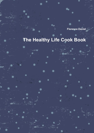 The Healthy Life Cook Book