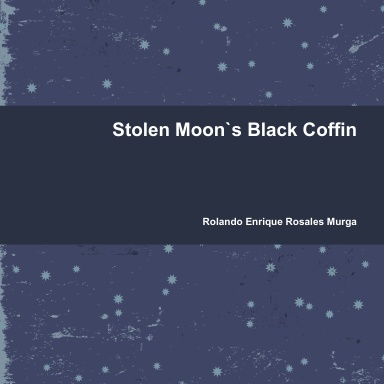 Stolen Moon`s Black Coffin