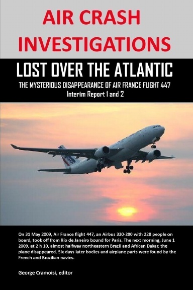 AIR CRASH INVESTIGATIONS: LOST OVER THE ATLANTIC, The Mysterious Disappearance of Air France Flight 447