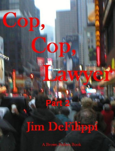 COP, COP, LAWYER Part 2