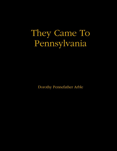 They Came To Pennsylvania