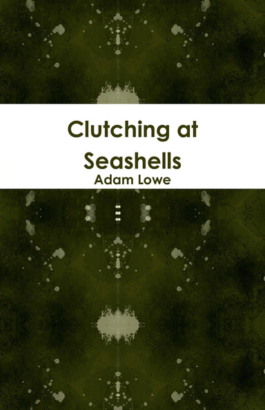 Clutching at Seashells