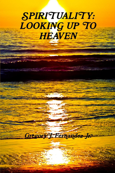 SPIRITUALITY: LOOKING UP TO HEAVEN