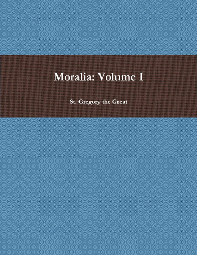 Moralia: Volume I