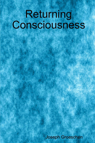 Returning Consciousness