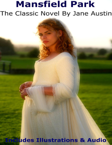 Mansfield Park - The Original Classic with Bonus Illustrations and Audio