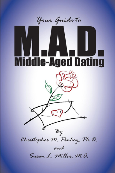 M.A.D. -- A Guide to Middle-Aged Dating