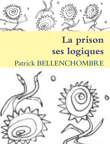 La prison, ses logiques