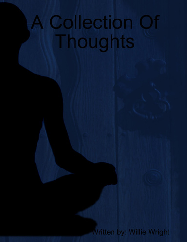 A Collection Of Thoughts
