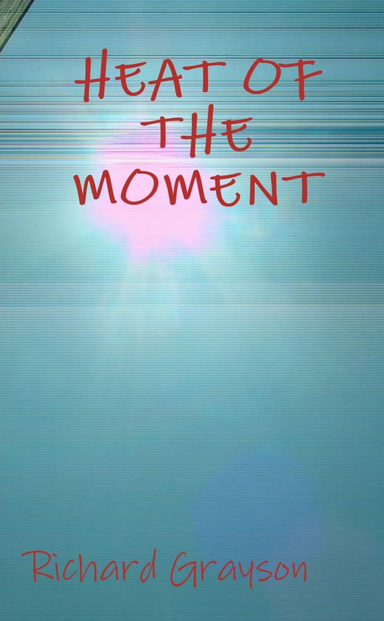 Heat Of The Moment