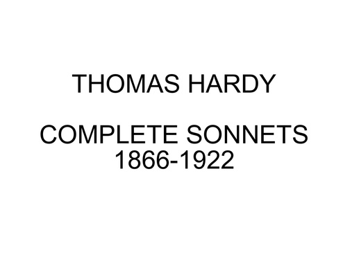 THOMAS HARDY COMPLETE SONNETS 1866-1922