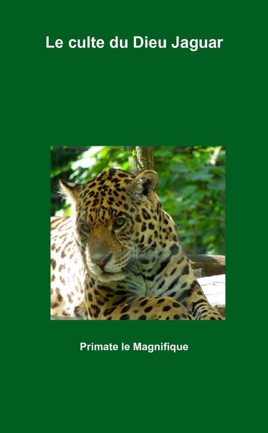 Le culte du Dieu Jaguar