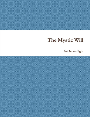 The Mystic Will