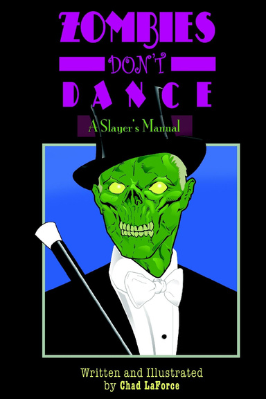 Zombies Don't Dance: A Slayer's Manual