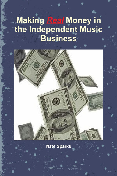 Making Real Money in the Independent Music Business
