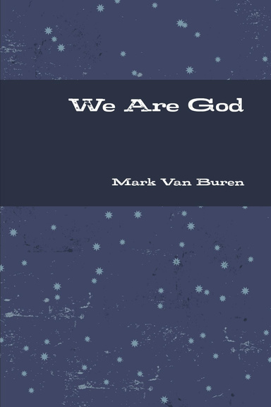 We Are God