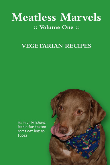 Meatless Marvels Recipe Book: 2010