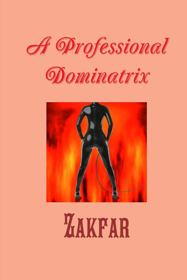 A Professional Dominatrix