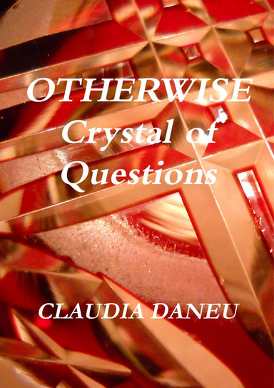 OTHERWISE- Crystal of questions