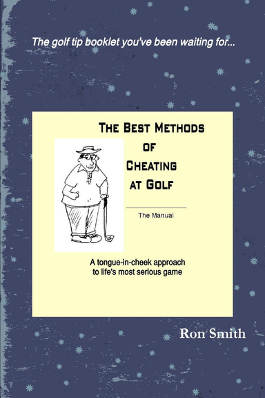 The Best Methods of Cheating at Golf